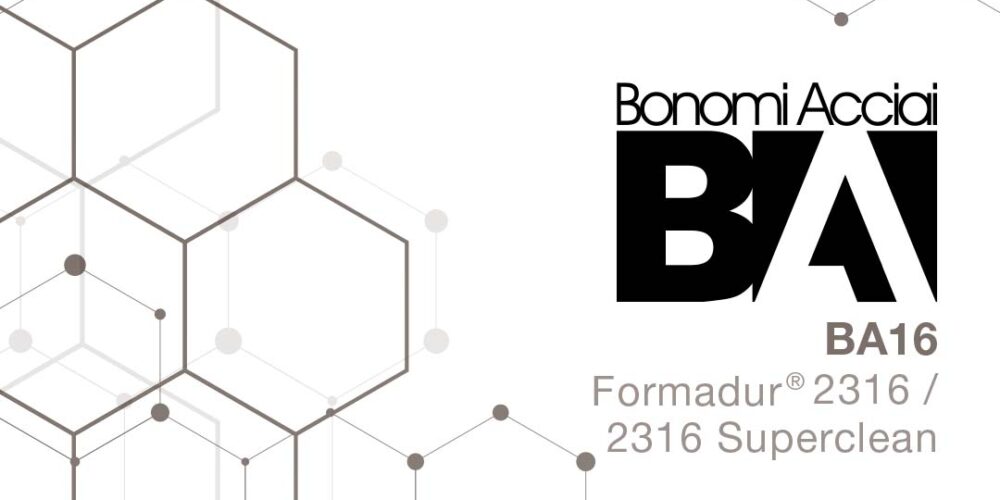 BA16 - Formadur® 2316/2316 Superclean Archivi - Bonomi Acciai