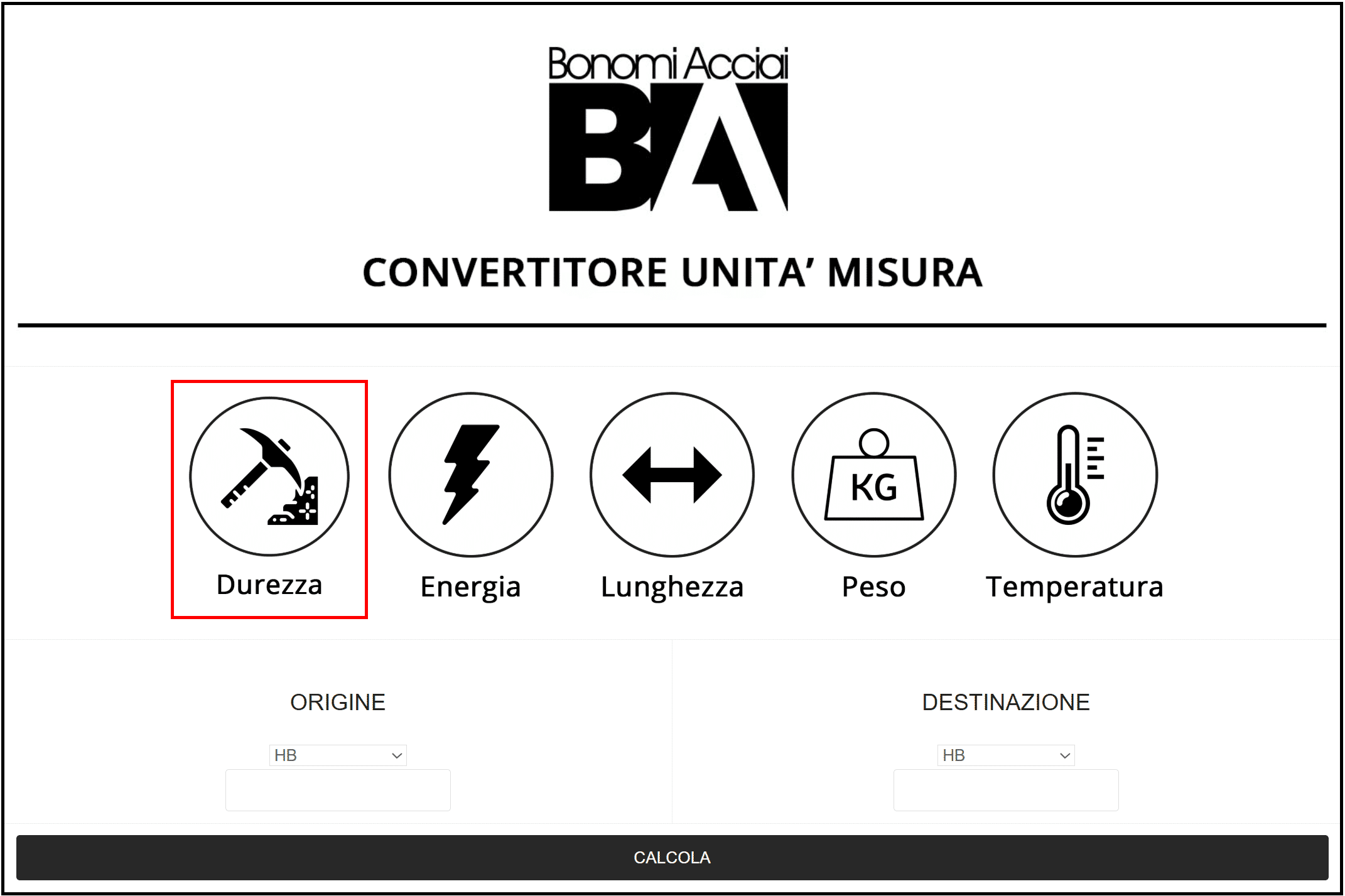 Convertitore online di unità di misura Bonomi Acciai: durezza, energia, lunghezza, peso e temperatura