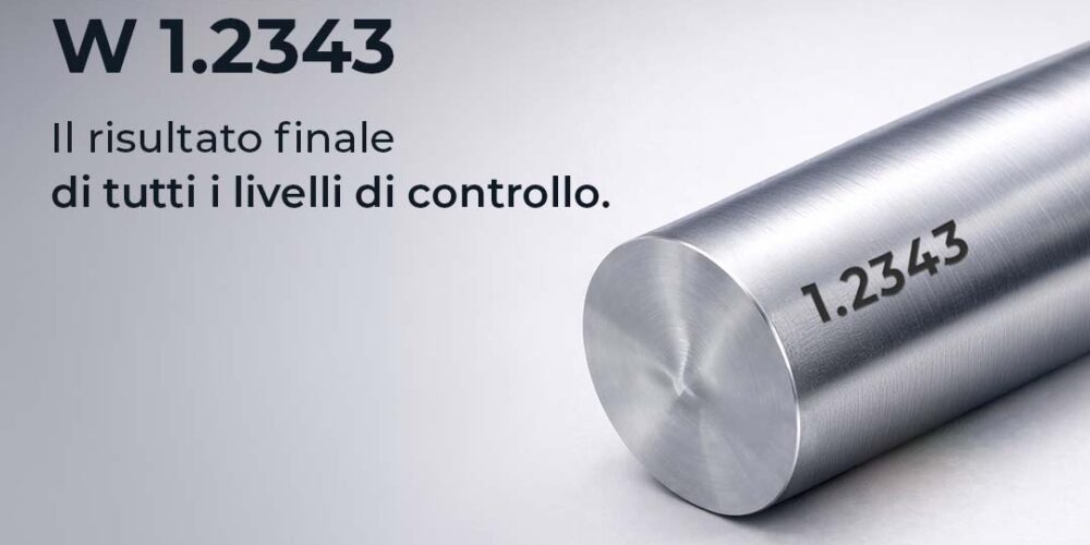 Round bar in W.1.2343 steel representing the final result of all steel quality control levels