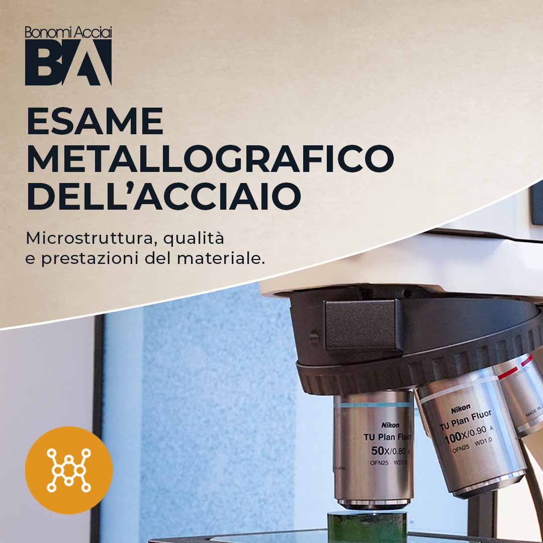 Grafica informativa di Bonomi Acciai relativa all'esame metallografico dell'acciaio.